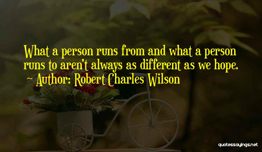 Robert Charles Wilson Quotes 164335