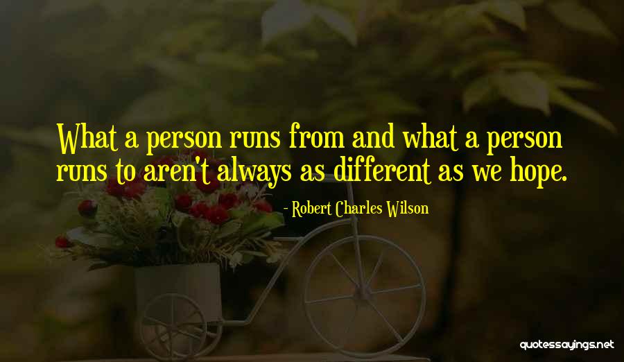 Robert Charles Wilson Quotes 164335