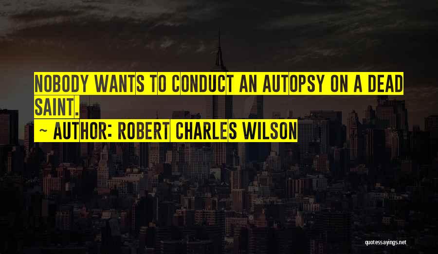 Robert Charles Wilson Quotes 1717829