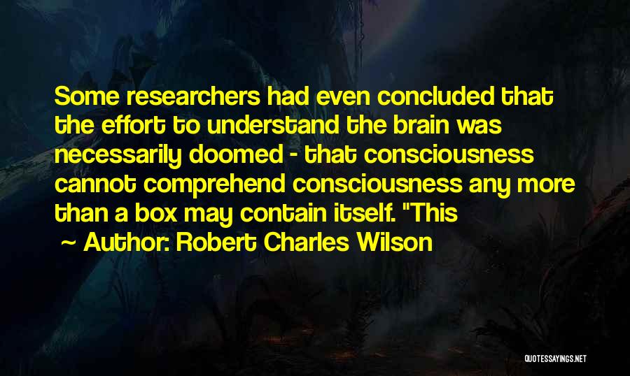 Robert Charles Wilson Quotes 1729543
