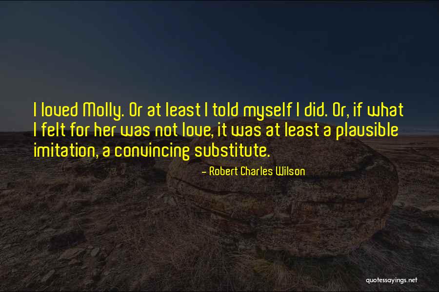 Robert Charles Wilson Quotes 1828587