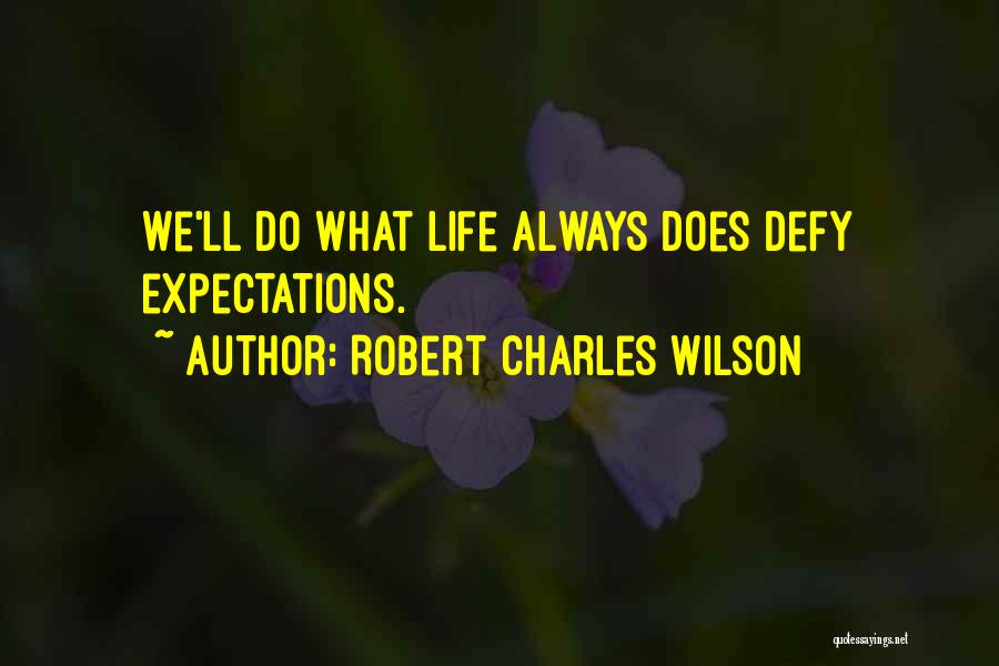 Robert Charles Wilson Quotes 1924513