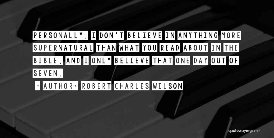 Robert Charles Wilson Quotes 1972132