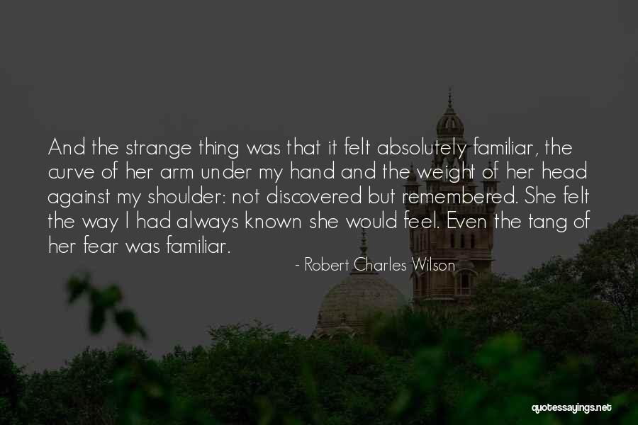 Robert Charles Wilson Quotes 1982892