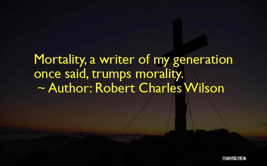 Robert Charles Wilson Quotes 225685