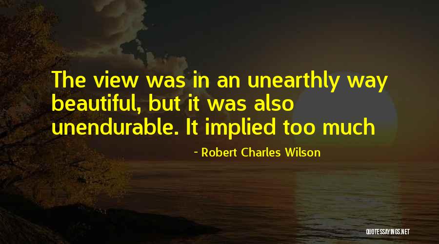 Robert Charles Wilson Quotes 811303