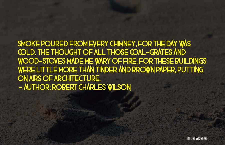 Robert Charles Wilson Quotes 870835