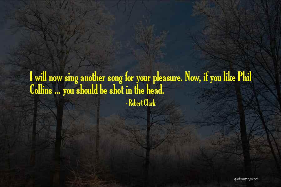 Robert Clark Quotes 1044000