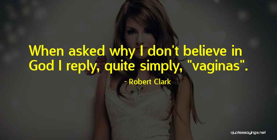Robert Clark Quotes 621202