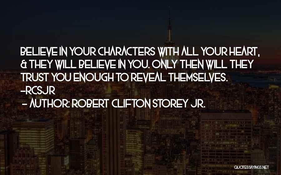 Robert Clifton Storey Jr. Quotes 761843