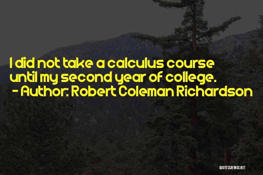 Robert Coleman Richardson Quotes 1759286