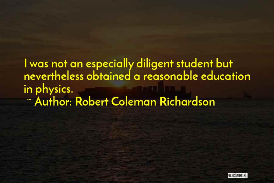 Robert Coleman Richardson Quotes 979032