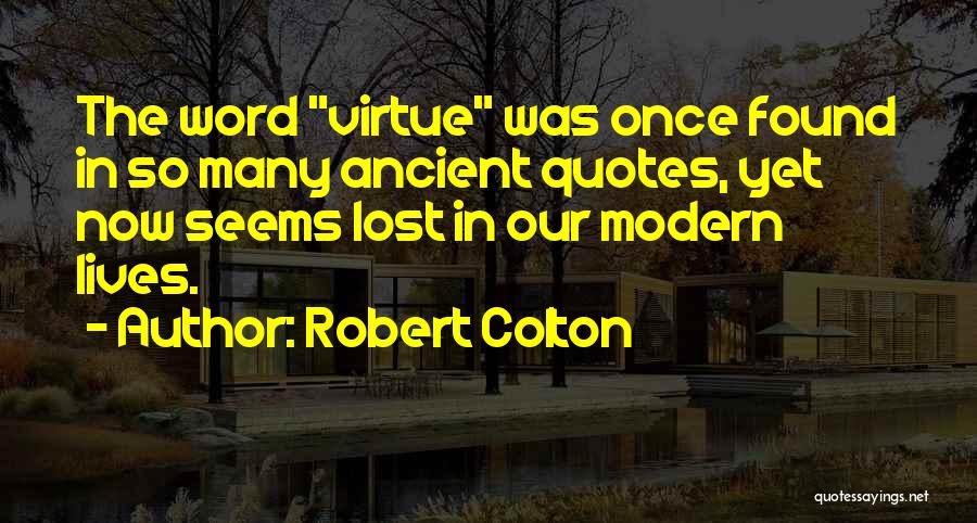 Robert Colton Quotes 1009505