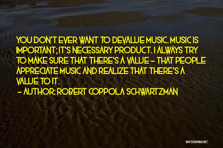 Robert Coppola Schwartzman Quotes 1732833