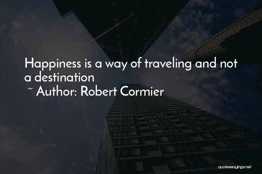 Robert Cormier Quotes 1028909