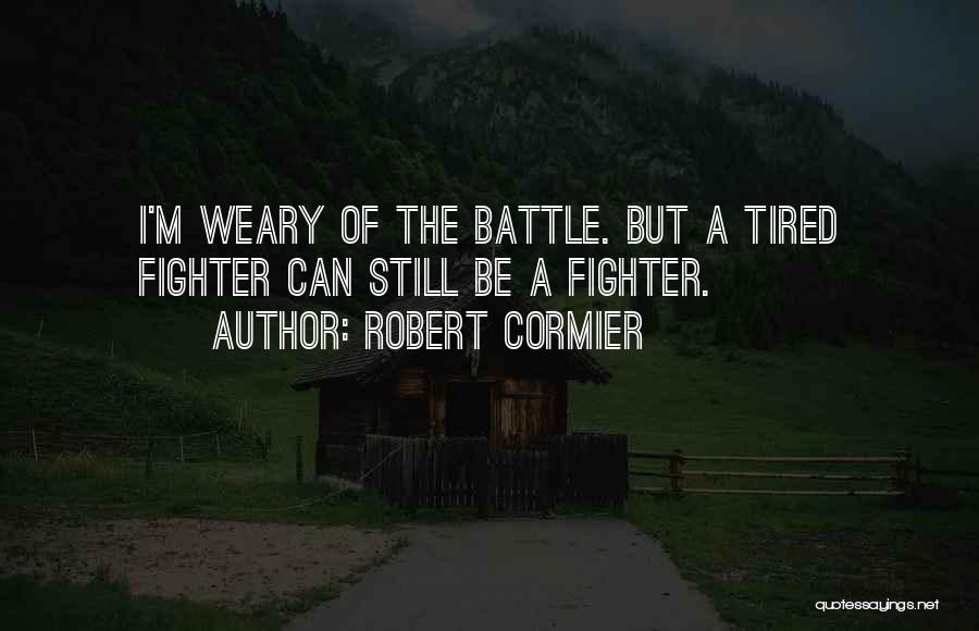 Robert Cormier Quotes 1245141