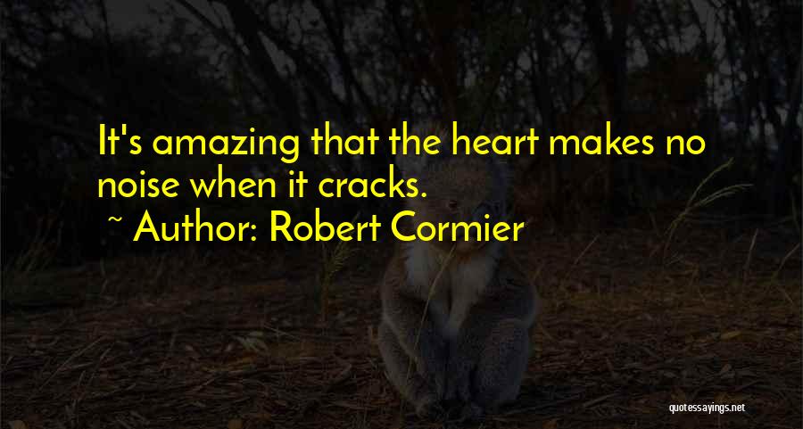 Robert Cormier Quotes 1595556