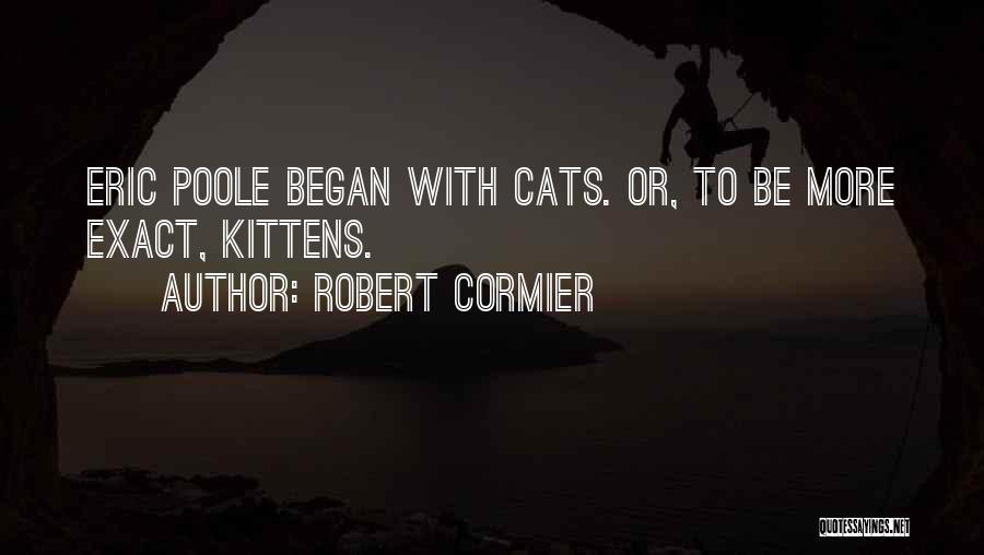 Robert Cormier Quotes 2065673