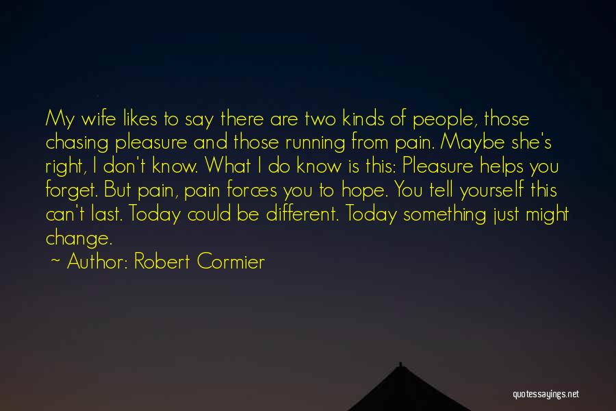 Robert Cormier Quotes 562378