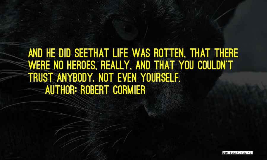 Robert Cormier Quotes 904944