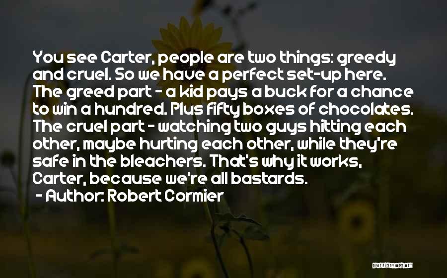 Robert Cormier Quotes 95365