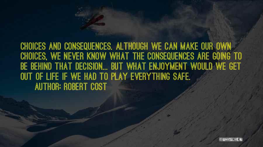 Robert Cost Quotes 921657