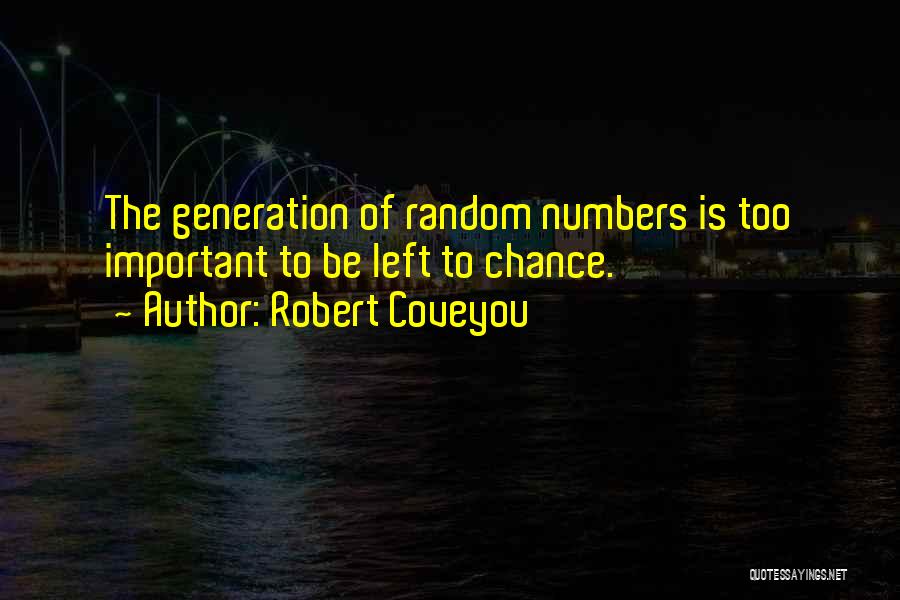 Robert Coveyou Quotes 609858