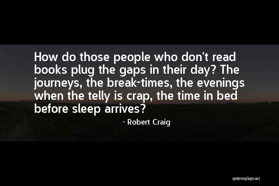 Robert Craig Quotes 489124