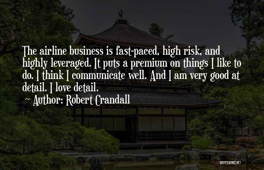 Robert Crandall Quotes 529962