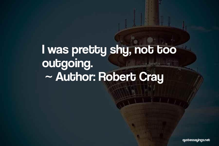 Robert Cray Quotes 1126450
