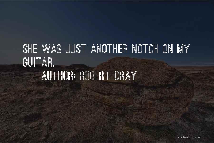 Robert Cray Quotes 1263098