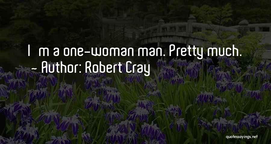 Robert Cray Quotes 1272724