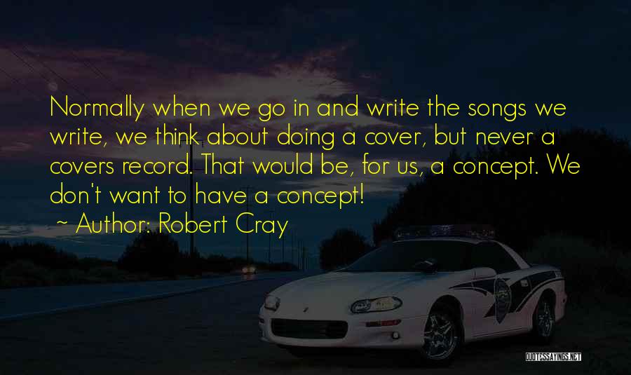 Robert Cray Quotes 2014555