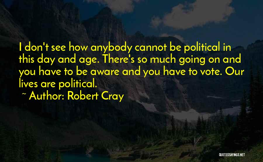 Robert Cray Quotes 323827