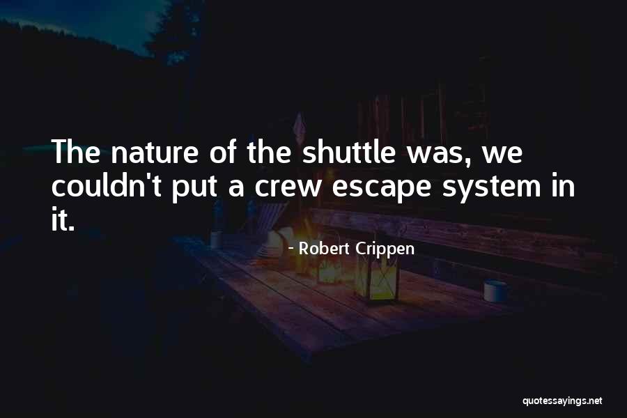 Robert Crippen Quotes 1789342