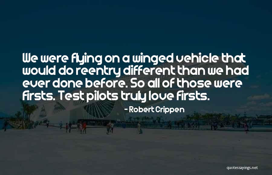 Robert Crippen Quotes 2079380 Robert Crippen Quotes 2079380
