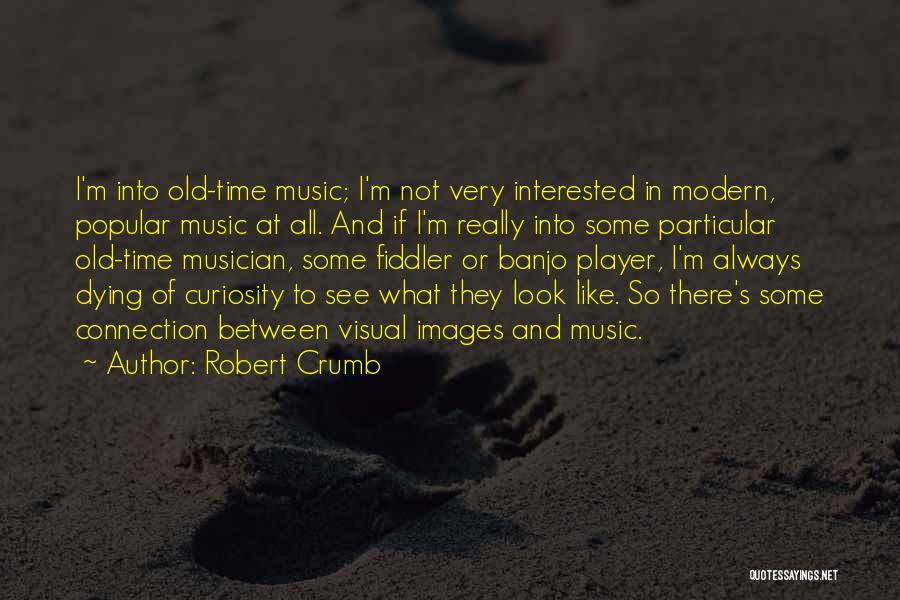 Robert Crumb Quotes 1216933