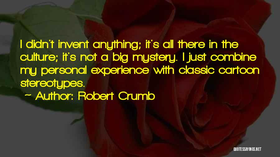 Robert Crumb Quotes 1315191
