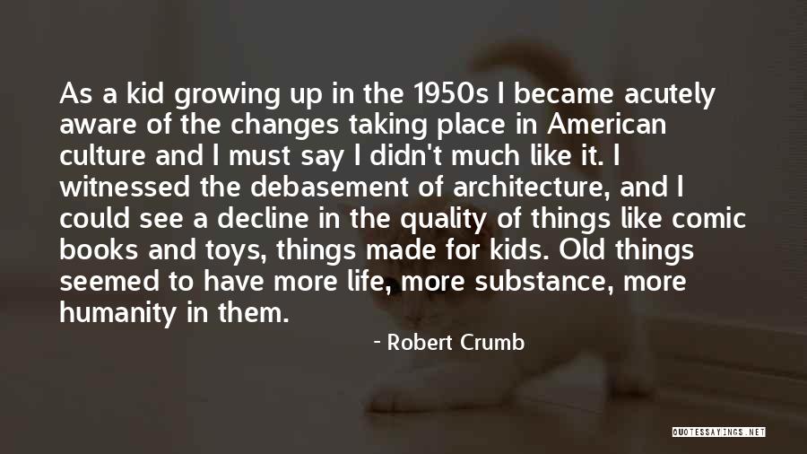 Robert Crumb Quotes 1346206 Robert Crumb Quotes 1346206