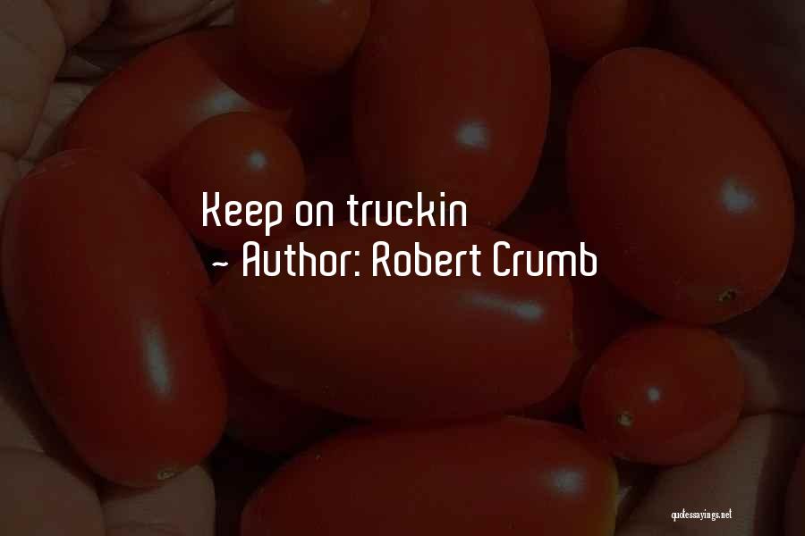 Robert Crumb Quotes 1352200