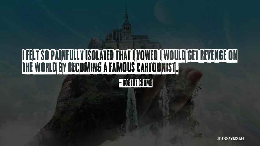 Robert Crumb Quotes 1609216 Robert Crumb Quotes 1609216