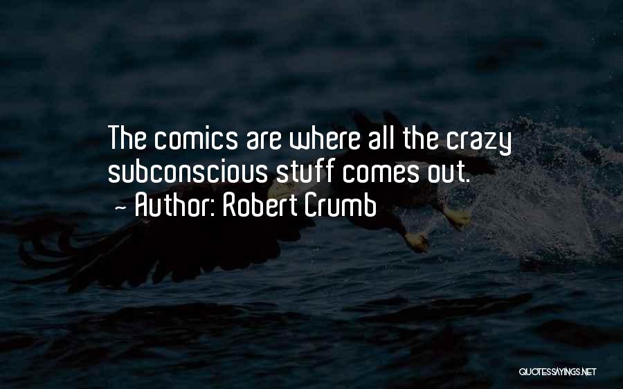 Robert Crumb Quotes 1646786