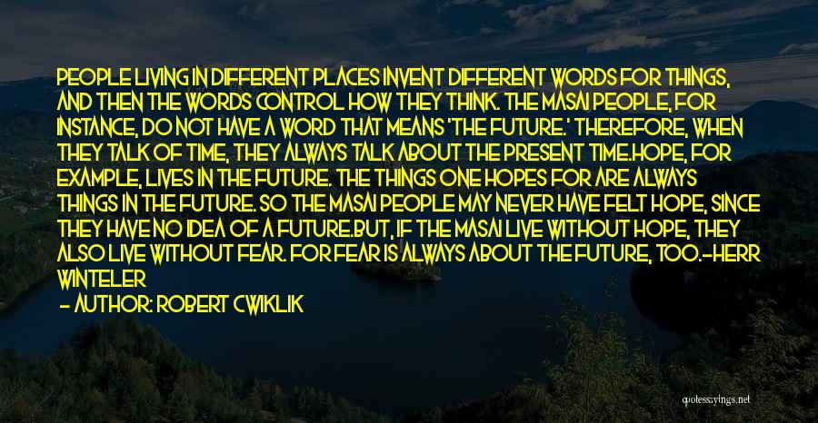 Robert Cwiklik Quotes 448327