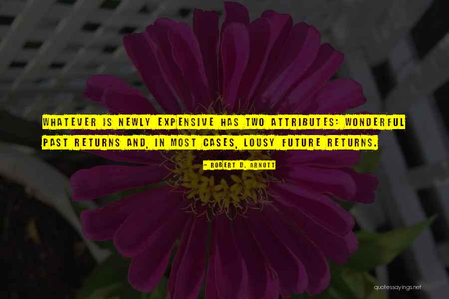 Robert D. Arnott Quotes 1699180 Robert D. Arnott Quotes 1699180