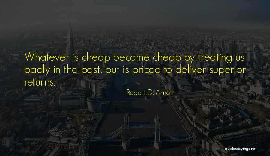 Robert D. Arnott Quotes 800192