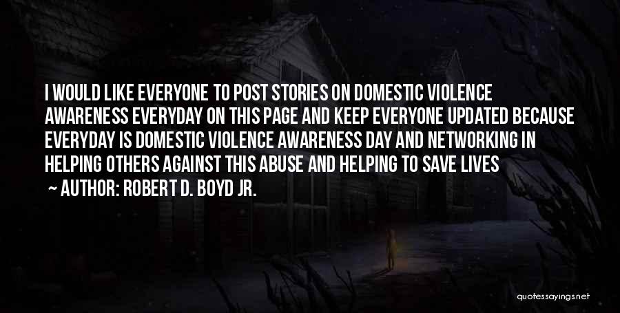 Robert D. Boyd Jr. Quotes 481720