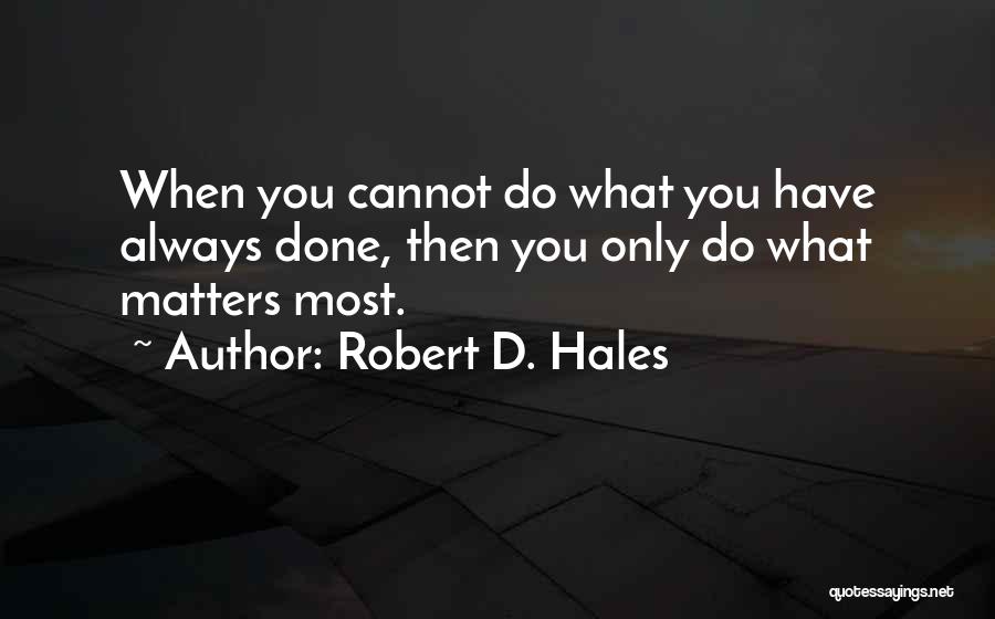 Robert D. Hales Quotes 1378300