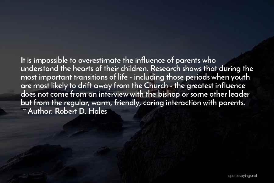 Robert D. Hales Quotes 1519908