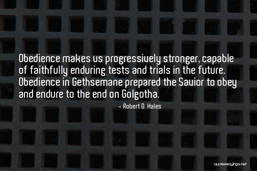 Robert D. Hales Quotes 1693494