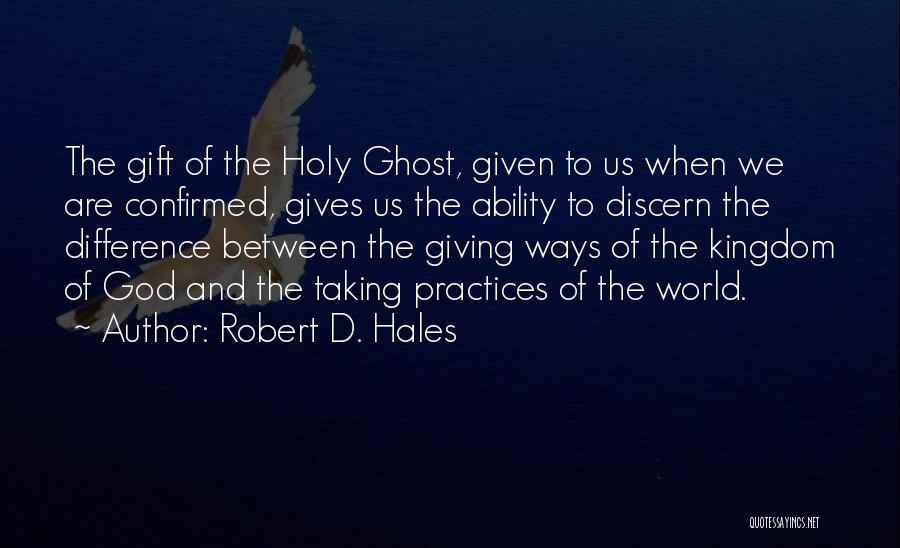 Robert D. Hales Quotes 1720612